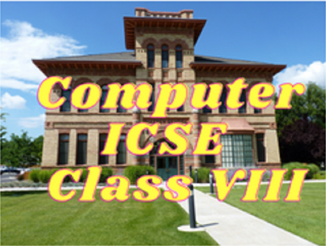 Computer (ICSE) - Class VIII